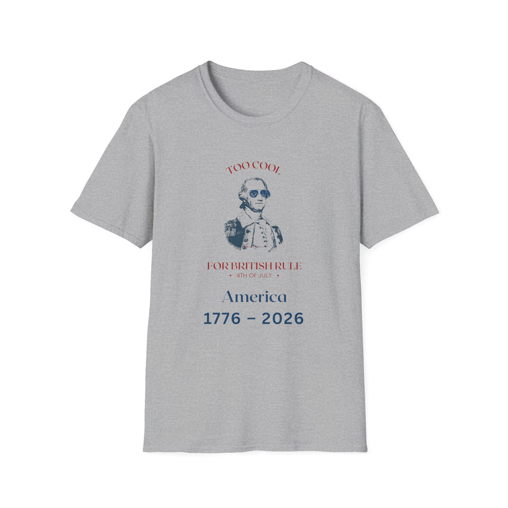 Too Cool George Washington T-Shirt | Vintage Patriotic 1776-2026