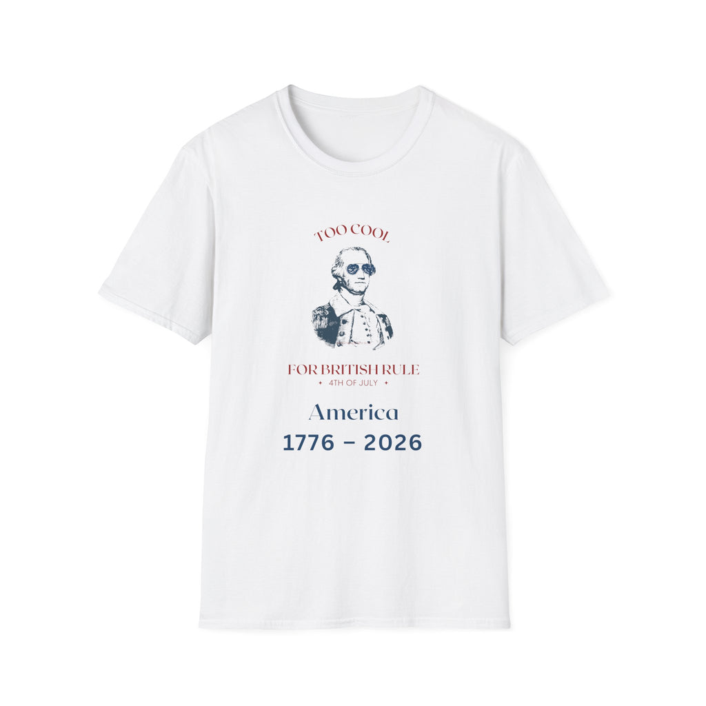 Too Cool George Washington T-Shirt | Vintage Patriotic 1776-2026
