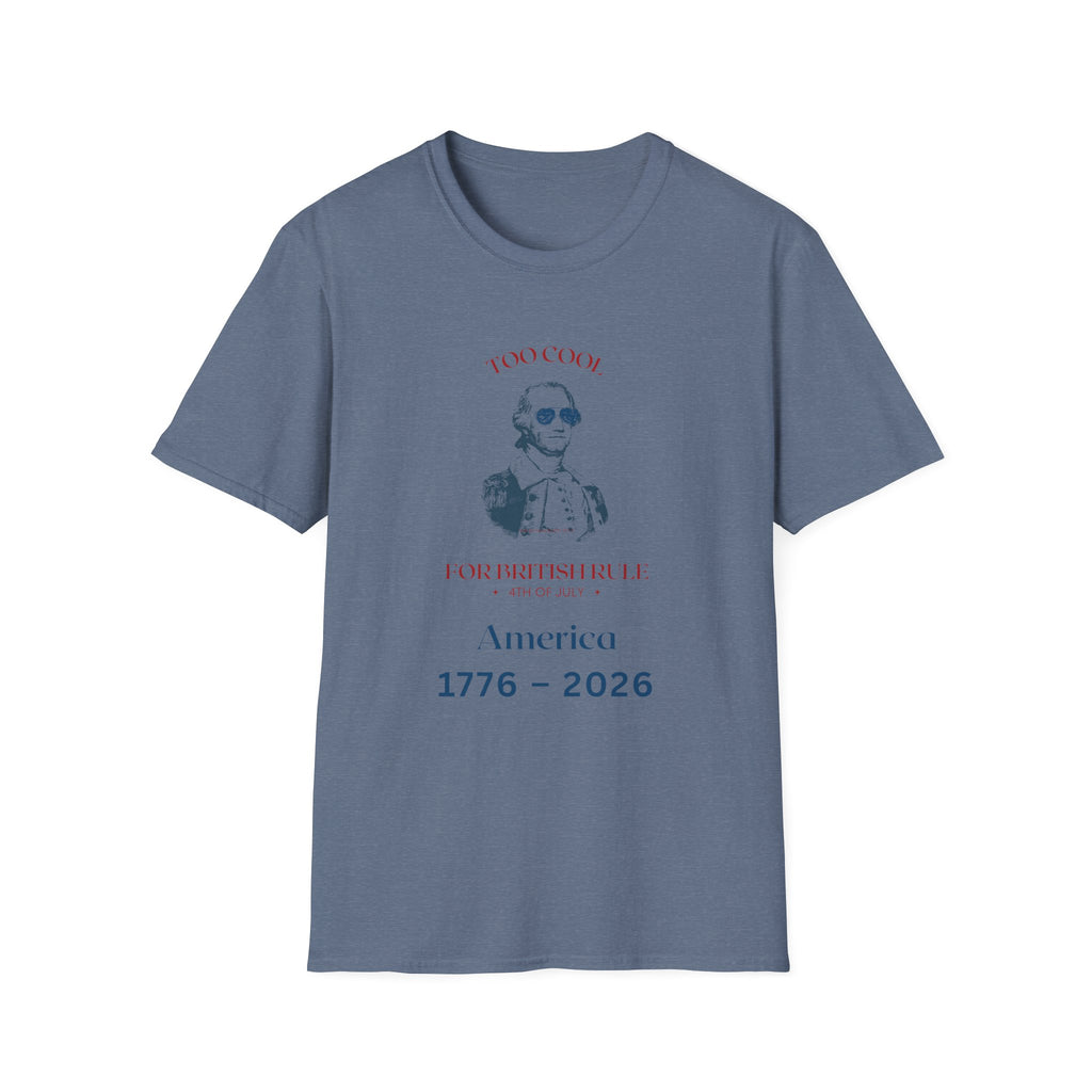 Too Cool George Washington T-Shirt | Vintage Patriotic 1776-2026